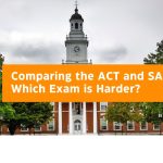Comparing the ACT and SAT: Which Exam is Harder?